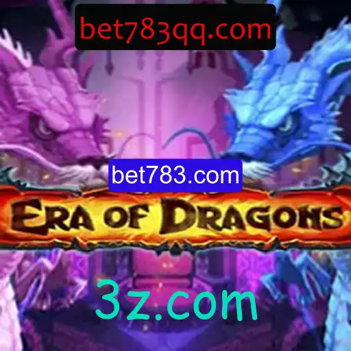 Descubra o Mundo Fascinante de EraOfDragons com bet783.com